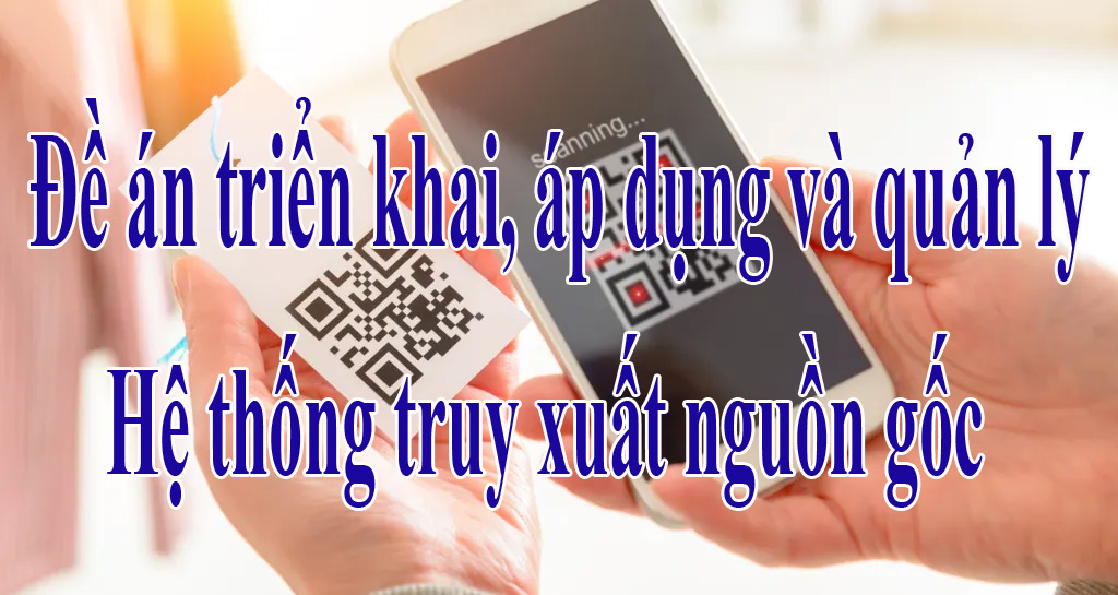 Đề án triển khai áp dụng và quản lý Hệ thống Truy 