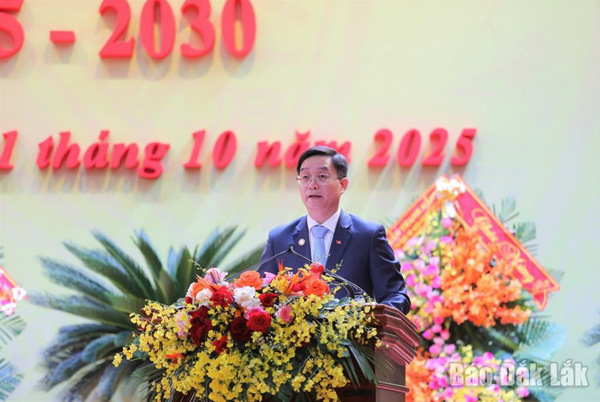 Bế mạc Đại hội đại biểu Đảng bộ tỉnh Đắk Lắk lần thứ I, nhiệm kỳ 2025 - 2030