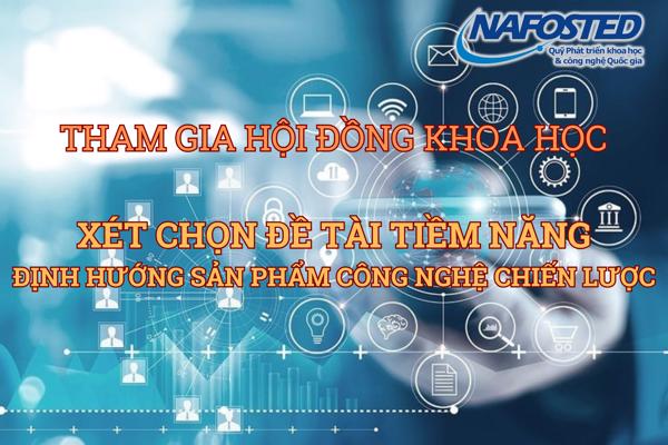 NAFOSTED Tìm chuyên gia đánh giá đề tài nghiên cứu sản phẩm công nghệ chiến lược